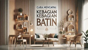 Cara Mencapai Kebahagiaan Batin