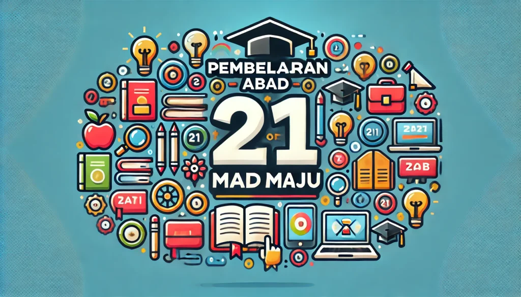Pembelajaran Abad 21 Maju