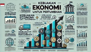 Kebijakan Ekonomi untuk Pertumbuhan