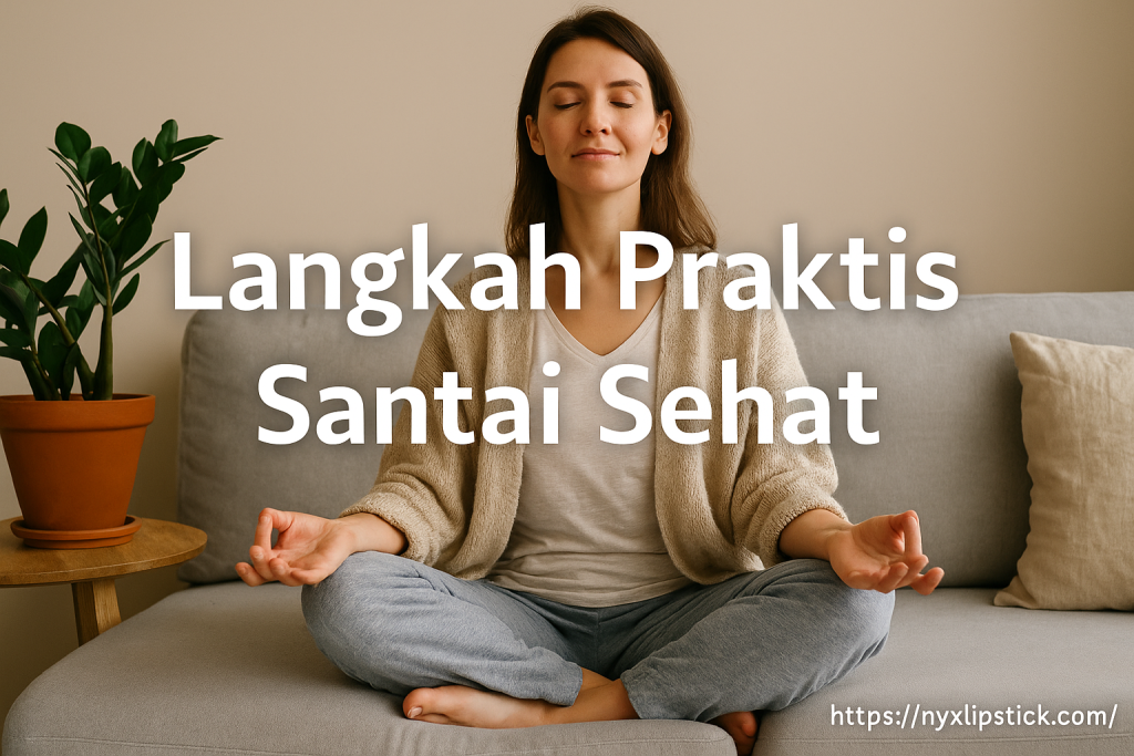 Langkah Praktis Santai Sehat