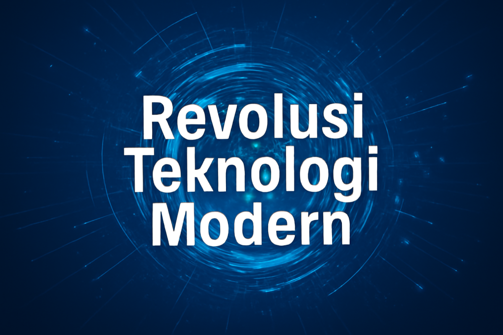 Revolusi Teknologi Modern