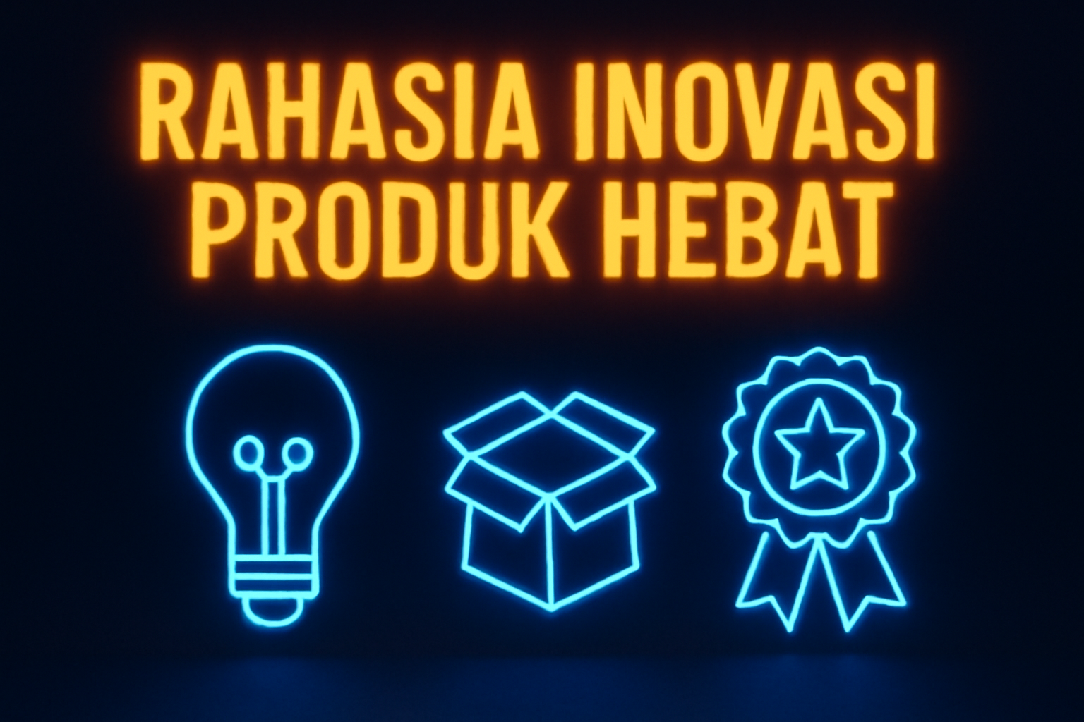 Rahasia Inovasi Produk Hebat 1 Rahasia Inovasi Produk Hebat