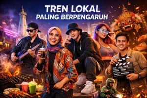 Tren Lokal Paling Berpengaruh